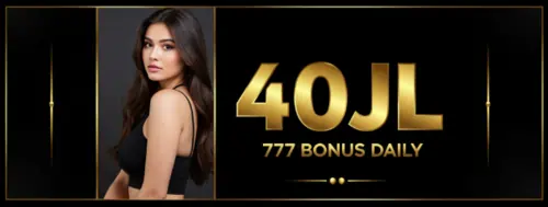 40jl 777 bonus daily
