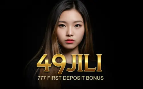 49jili 777 first deposit bonus