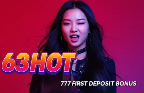 63hot 777 first deposit bonus