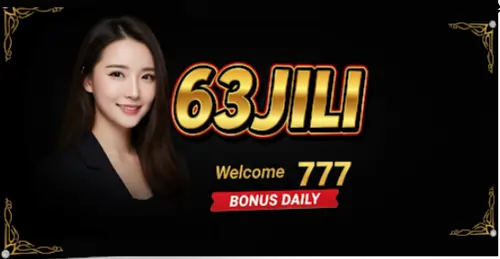 63jili welcome 777 bonus daily