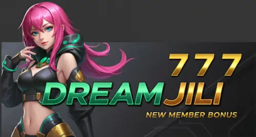 dreamjili 777 new member bonus