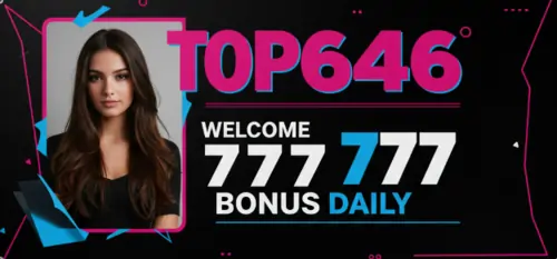 top646 welcome 777 bonus daily