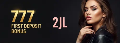 2jl 777 first deposit bonus