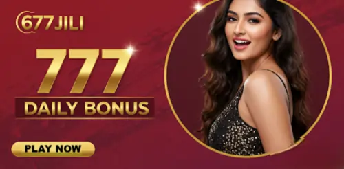 677jili 777 daily bonus