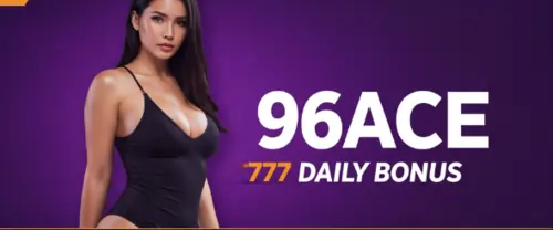 96ace 777 daily bonus