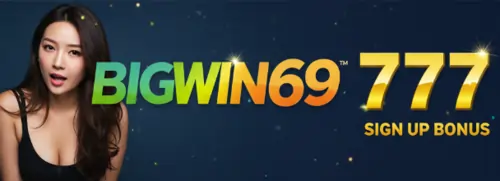 bigwin69 777 sign up bonus