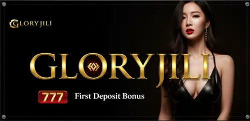 gloryjili 777 first deposit bonus