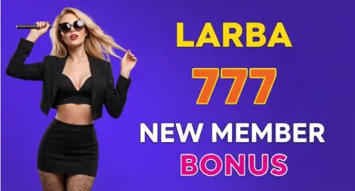 larba 777 new member bonus