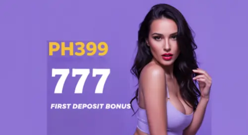 ph399 777 first deposit bonus