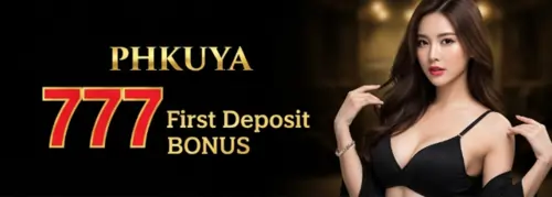 phkuya 777 first deposit bonus