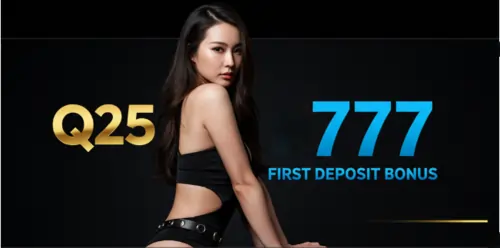 q25 777 first deposit bonus