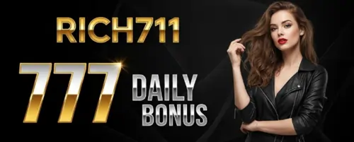 rich711 777 daily bonus