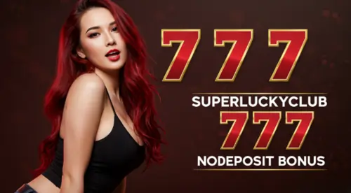 superluckyclub 777 no deposit bonus