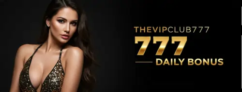 thevipclub777 777 daily bonus