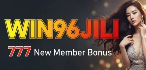 win96jili 777 new member bonus