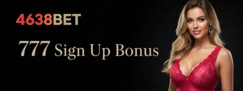4638bet 777 sign up bonus