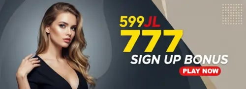 599jl 777 sign up bonus