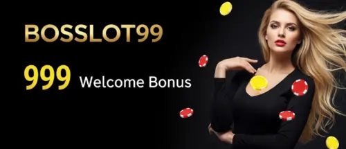 bosslot99 999 welcome bonus