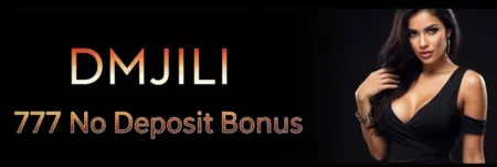 dmjili 777 no deposit bonus