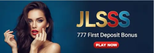 jlsss 777 first deposit bonus