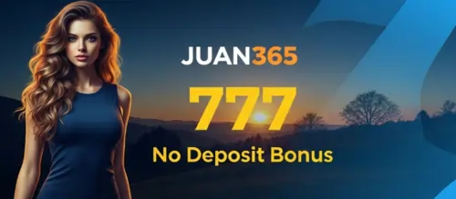juan365 777 no deposit bonus