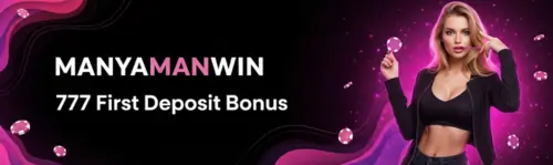 manyamanwin 777 first deposit bonus