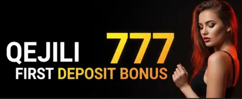 qejili 777 first deposit bonus