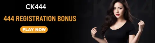 ck444 444 registration bonus