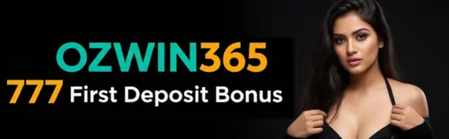 ozwin365 777 first deposit bonus