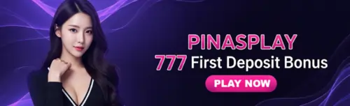 pinasplay 777 first deposit bonus