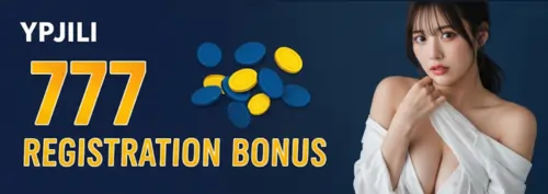 ypjili 777 registration bonus